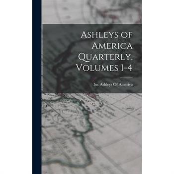Ashleys of America Quarterly, Volumes 1-4