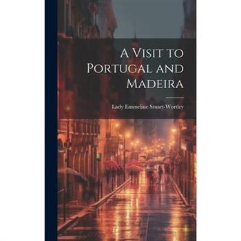 A Visit to Portugal and Madeira