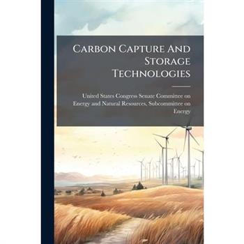 Carbon Capture And Storage Technologies