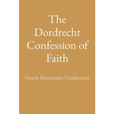 The Dordrecht Confession of Faith