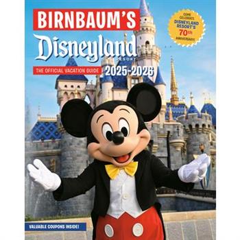 Birnbaum's 2025'2026 Disneyland Resort