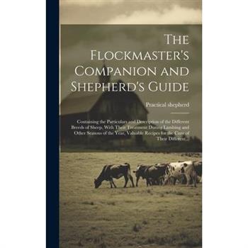 The Flockmaster's Companion and Shepherd's Guide