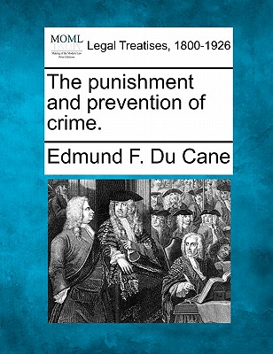 The punishment and prevention of crime.