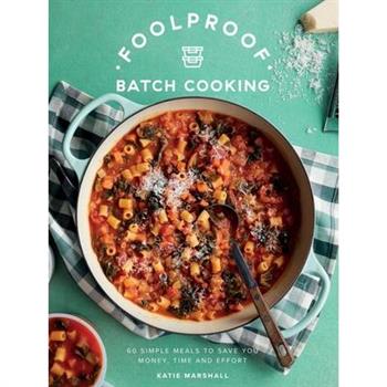 Foolproof Batch Cooking