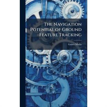 The Navigation Potential of Ground Feature Tracking
