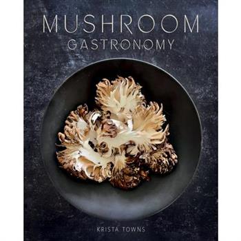 Mushroom Gastronomy
