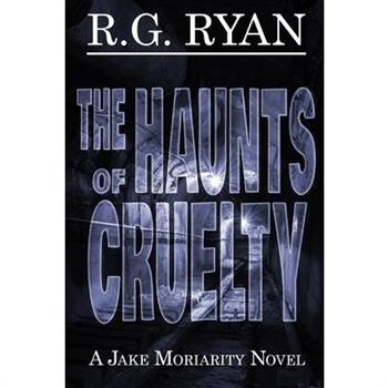 The Haunts of Cruelty