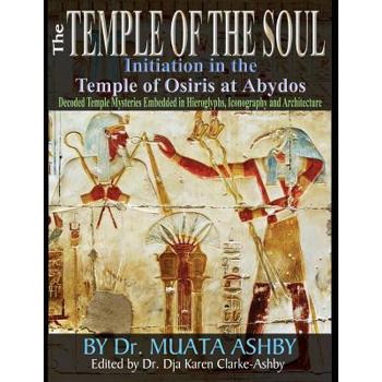 Temple of the Soul Initiation Philosophy in the Temple of Osiris at Abydos