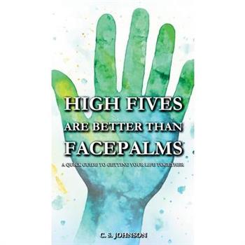 High Fives are Better than Facepalms