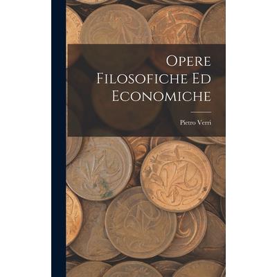 Opere Filosofiche ed Economiche