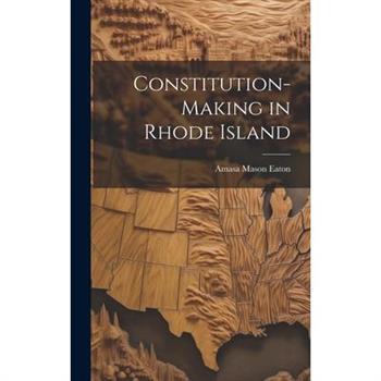 Constitution-Making in Rhode Island