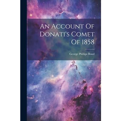 An Account Of Donati’s Comet Of 1858
