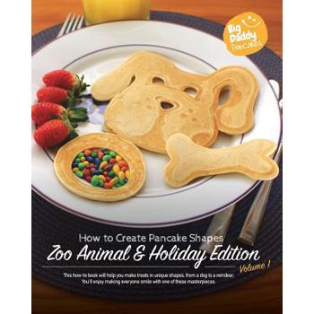 Big Daddy Pancakes - Volume 1 / Zoo Animal & Holiday