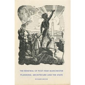 The Renewal of Post-War Manchester