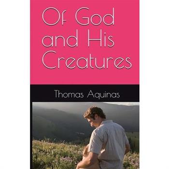 Of God and His Creatures