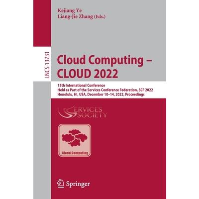 Cloud Computing - Cloud 2022 Cloud Computing - Cloud 2022