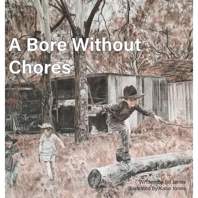 A Bore Without Chores
