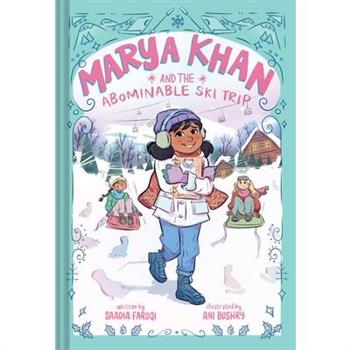 Marya Khan and the Abominable Ski Trip (Marya Khan #6)