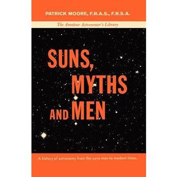 Suns, Myths and Men
