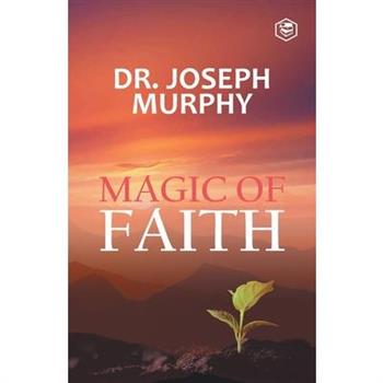 The Magic Of Faith