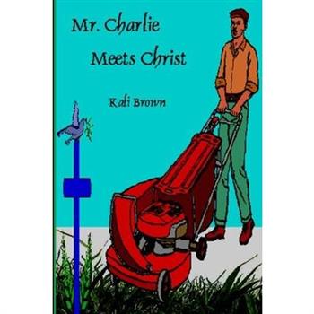 Mr. Charlie Meets Christ