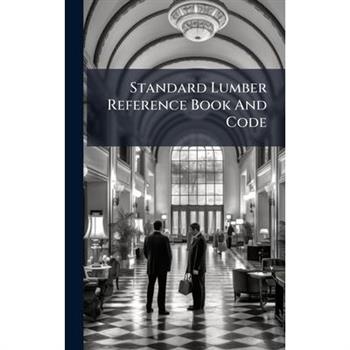 Standard Lumber Reference Book And Code