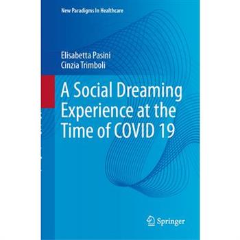 A Social Dreaming Experience at the Time of Covid 19