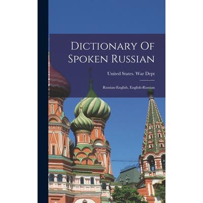 Dictionary Of Spoken Russian; Russian-english, English-russian