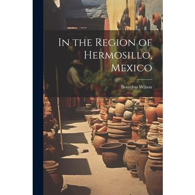 In the Region of Hermosillo, Mexico