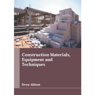 Construction Materials, Equipment and Techniques