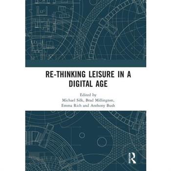 Re-Thinking Leisure in a Digital Age