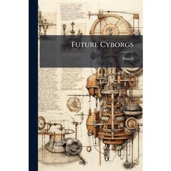 Future Cyborgs