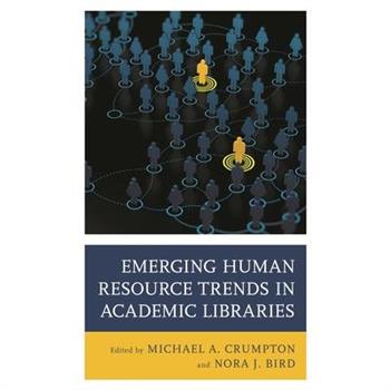 Emerging Human Resource Trends in Academic Libraries