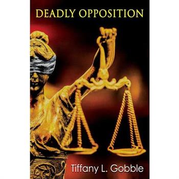 Deadly Opposition