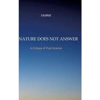 Nature Does Not Answer