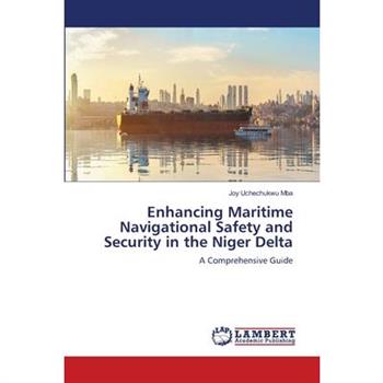 Enhancing Maritime Navigational Safety and Security in the Niger Delta