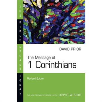The Message of 1 Corinthians
