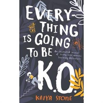 Everything Is Going to Be K.O.