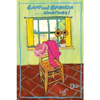 GARY AND BRENDA . . . Sometimes!