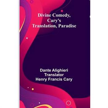Divine Comedy, Cary’S Translation, Paradise