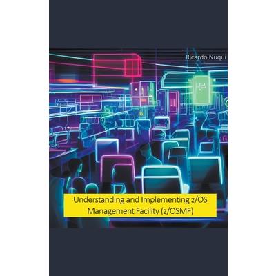 Understanding and Implementing z/OS Management Facility (z/OSMF)
