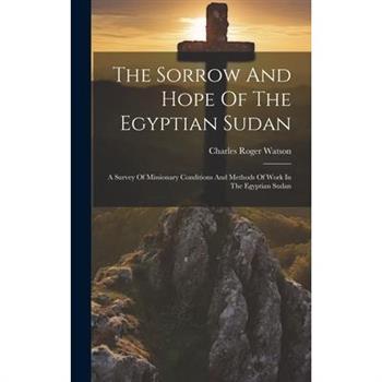 The Sorrow And Hope Of The Egyptian Sudan