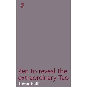 Zen to reveal the extraordinary Tao