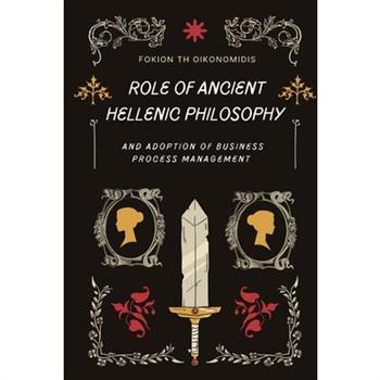 Role of Ancient Hellenic Philosophy and Adoption of Business Process Management