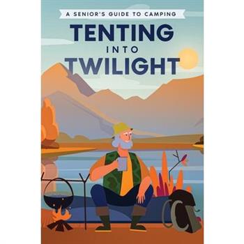 Tenting into Twilight