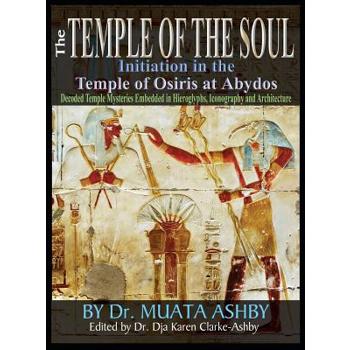 Temple of the Soul Initiation Philosophy in the Temple of Osiris at Abydos