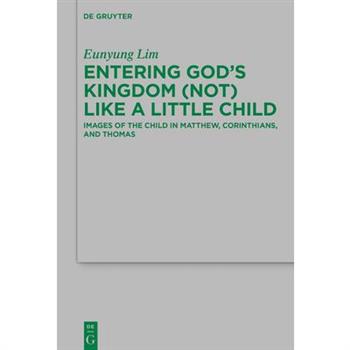 Entering God's Kingdom (Not) Like a Little Child