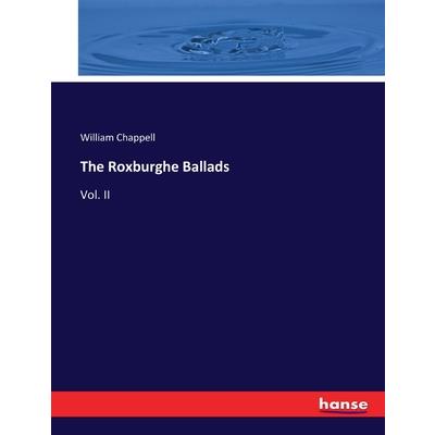 The Roxburghe Ballads