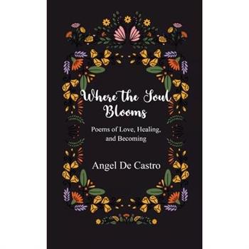 Where the Soul Blooms