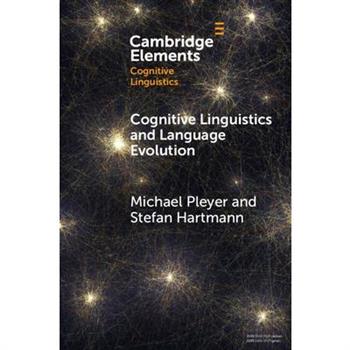 Cognitive Linguistics and Language Evolution